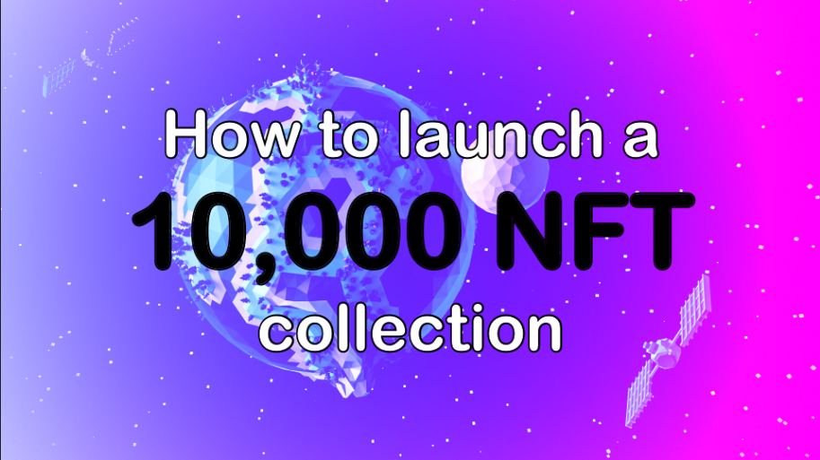 How To Make an NFT Collection (10,000 Pieces) - Peer Through Media