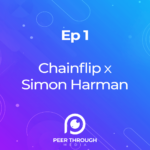 Chainflip Protocol Podcast, Simon Harman, Crypto, Peer Through