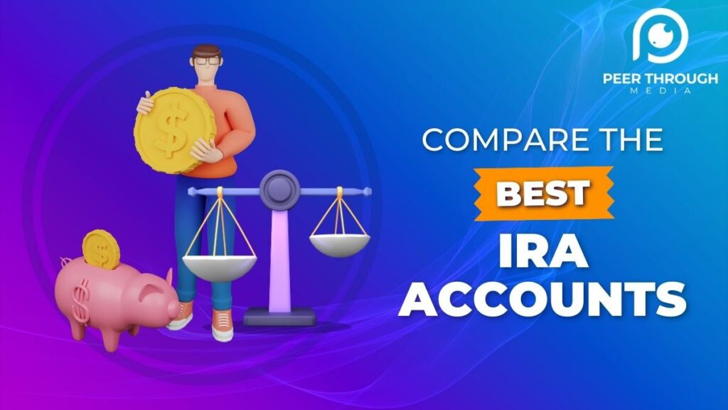 Compare the Best IRA Accounts